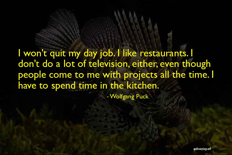Prahlada Sastry Quotes By Wolfgang Puck Prahlada Sastry Quotes By Wolfgang Puck