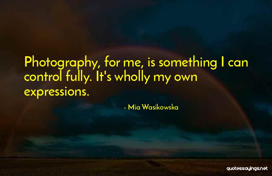 Praida Quebec Quotes By Mia Wasikowska Praida Quebec Quotes By Mia Wasikowska