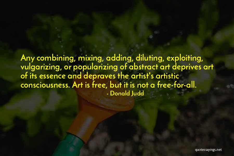 Praing In The Mountains Quotes By Donald Judd Praing In The Mountains Quotes By Donald Judd