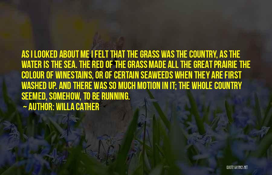 Prairie Grass Quotes By Willa Cather