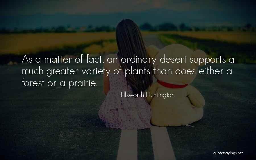 Prairie Quotes By Ellsworth Huntington