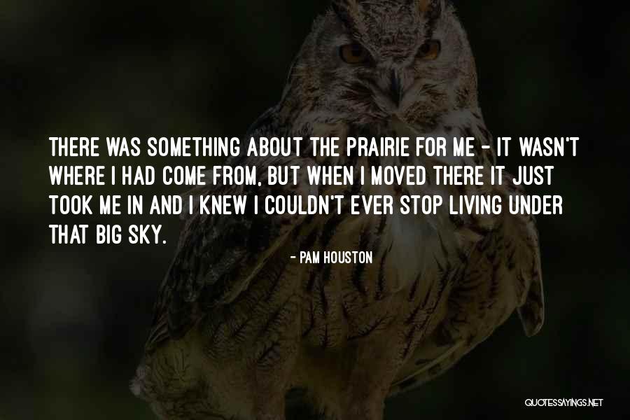 Prairie Quotes By Pam Houston