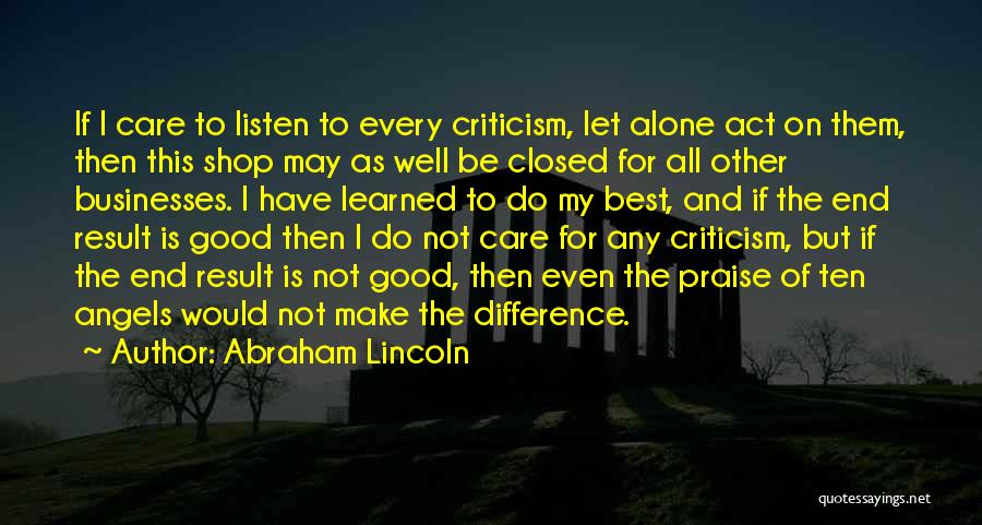 Praise And Criticism Quotes By Abraham Lincoln