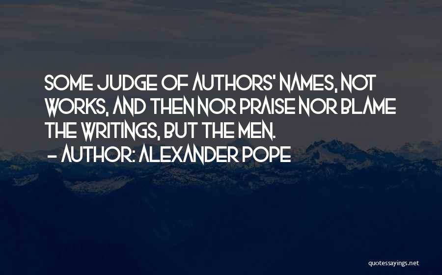 Praise And Criticism Quotes By Alexander Pope