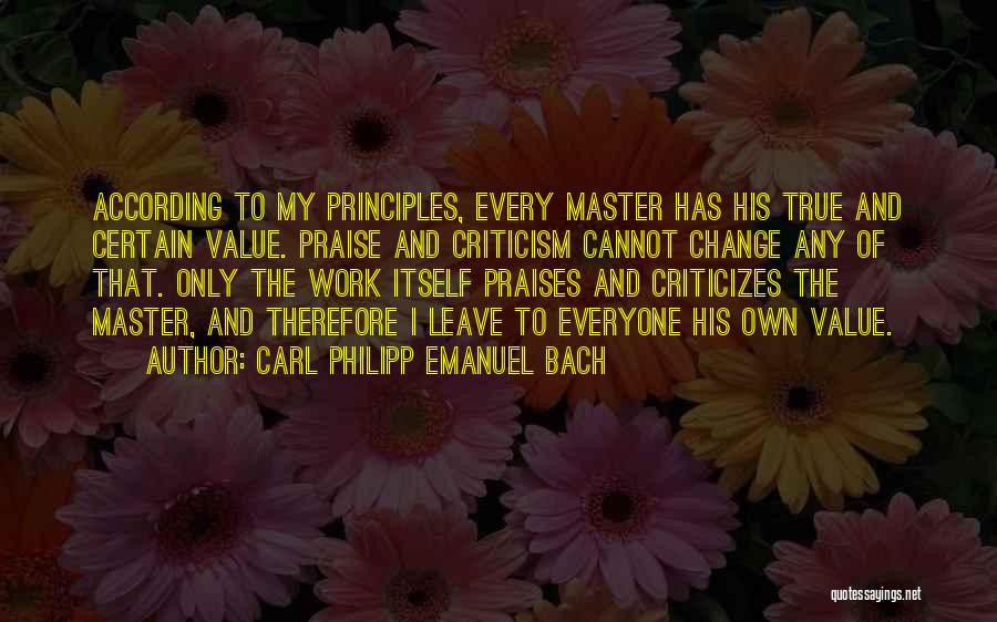 Praise And Criticism Quotes By Carl Philipp Emanuel Bach