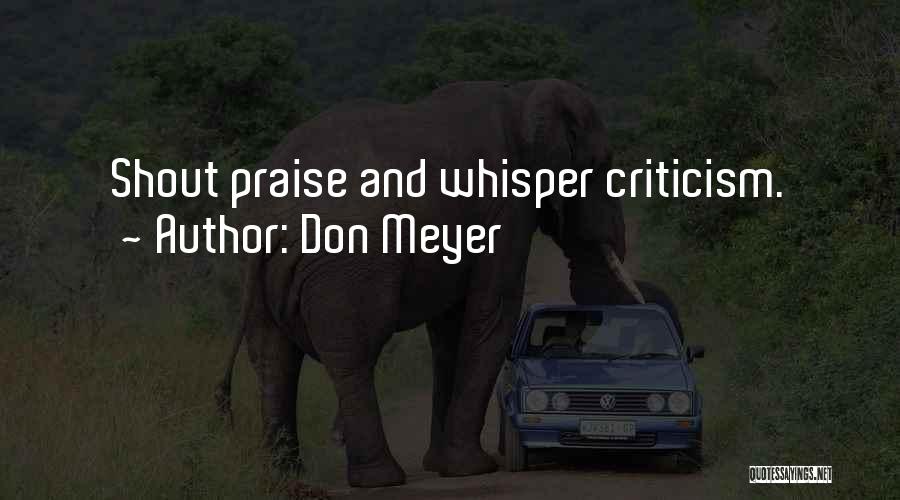 Praise And Criticism Quotes By Don Meyer