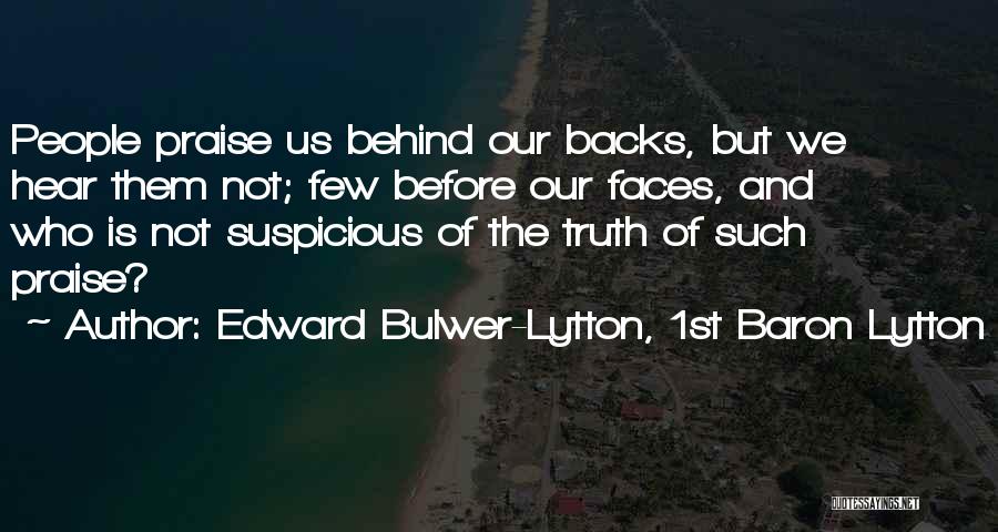 Praise And Criticism Quotes By Edward Bulwer-Lytton, 1st Baron Lytton