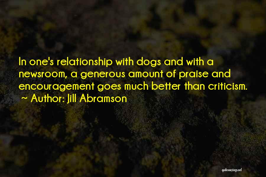 Praise And Criticism Quotes By Jill Abramson