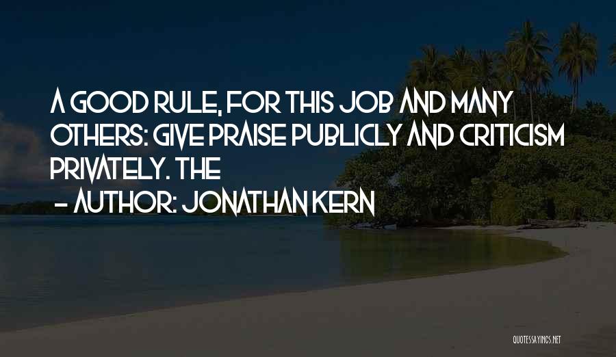 Praise And Criticism Quotes By Jonathan Kern