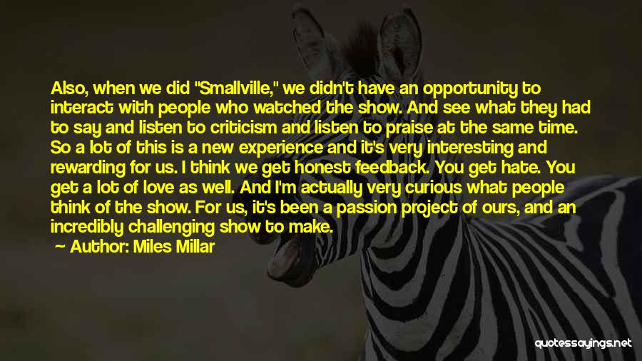 Praise And Criticism Quotes By Miles Millar