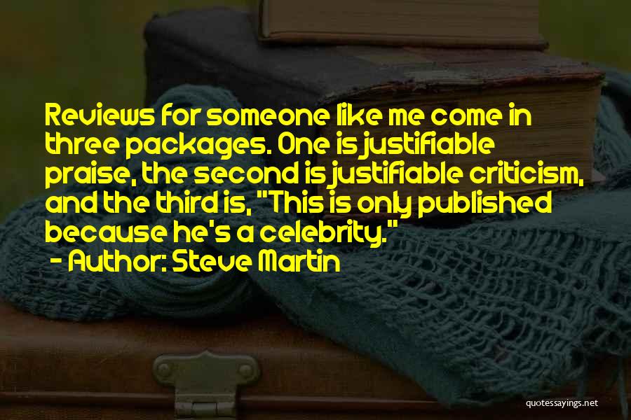 Praise And Criticism Quotes By Steve Martin