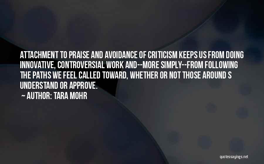 Praise And Criticism Quotes By Tara Mohr
