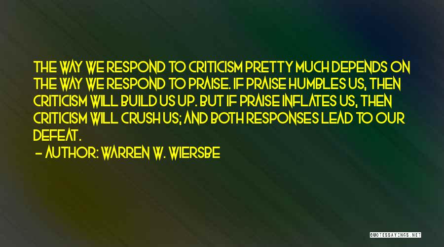 Praise And Criticism Quotes By Warren W. Wiersbe