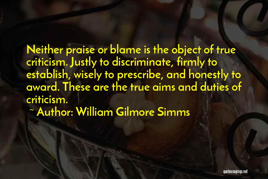 Praise And Criticism Quotes By William Gilmore Simms