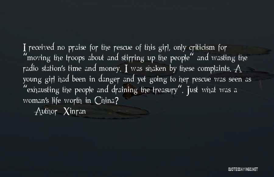 Praise And Criticism Quotes By Xinran