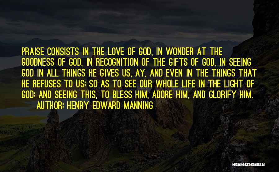 Praise And Recognition Quotes By Henry Edward Manning