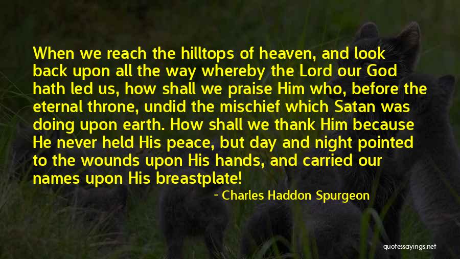 Praise And Thank God Quotes By Charles Haddon Spurgeon Praise And Thank God Quotes By Charles Haddon Spurgeon