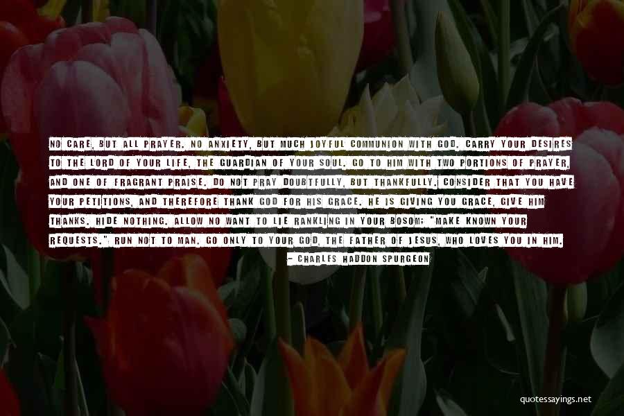 Praise And Thank God Quotes By Charles Haddon Spurgeon Praise And Thank God Quotes By Charles Haddon Spurgeon