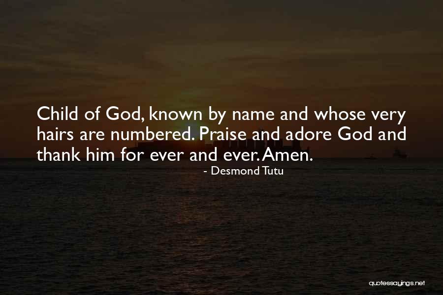 Praise And Thank God Quotes By Desmond Tutu Praise And Thank God Quotes By Desmond Tutu