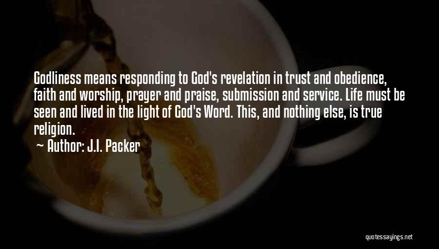 Praise And Worship God Quotes By J.I. Packer