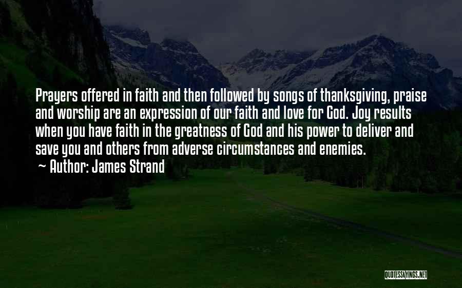 Praise And Worship God Quotes By James Strand