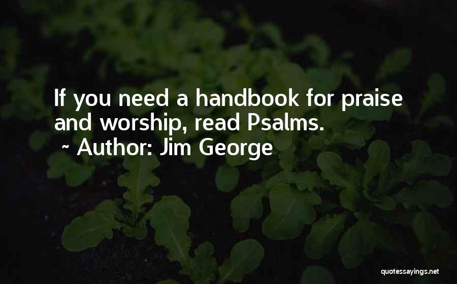 Praise And Worship God Quotes By Jim George