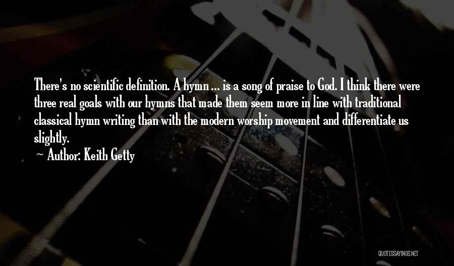 Praise And Worship God Quotes By Keith Getty