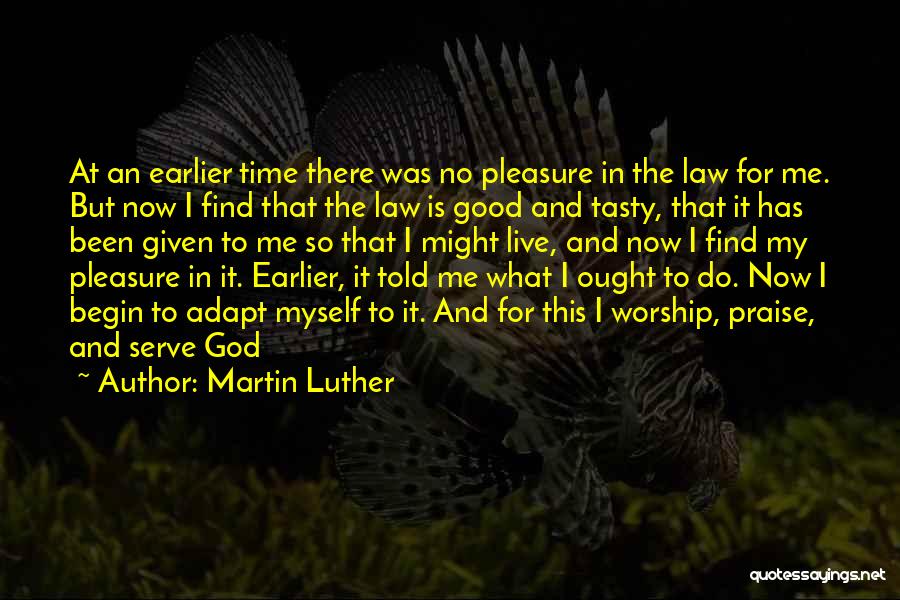 Praise And Worship God Quotes By Martin Luther