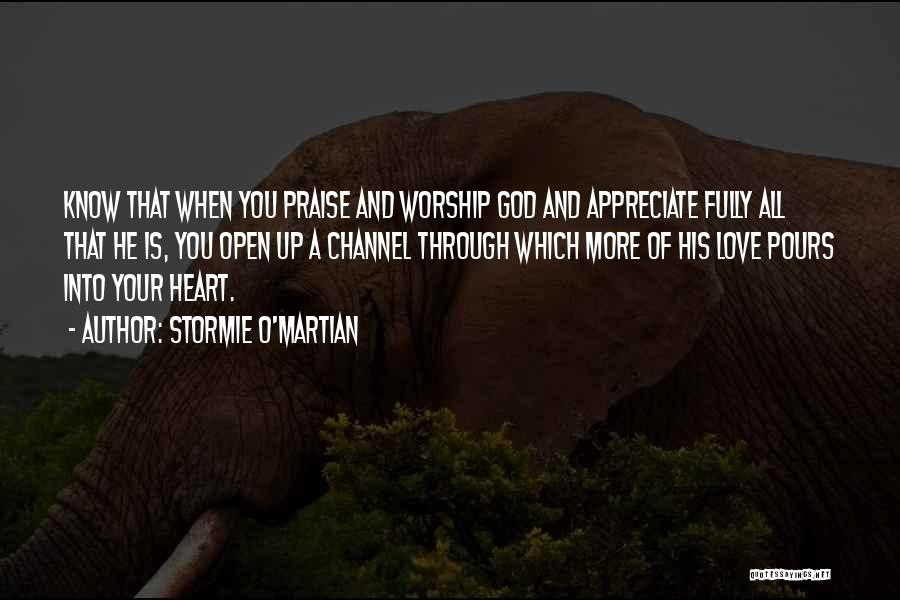 Praise And Worship God Quotes By Stormie O'martian