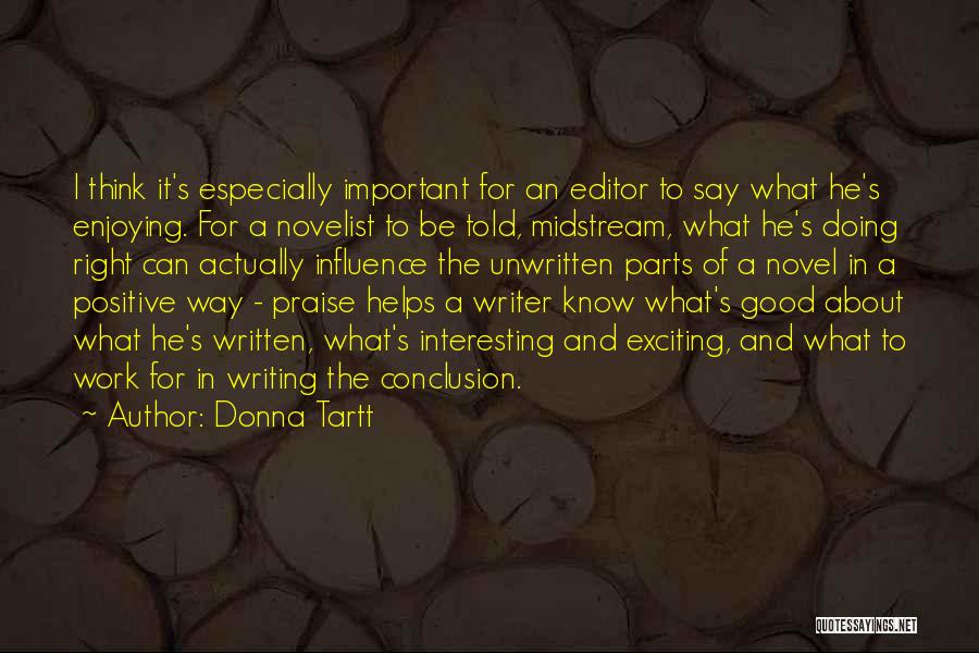 Praise At Work Quotes By Donna Tartt