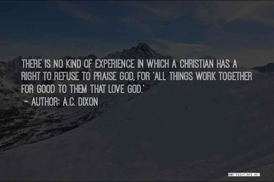 Praise Christian Quotes By A.C. Dixon