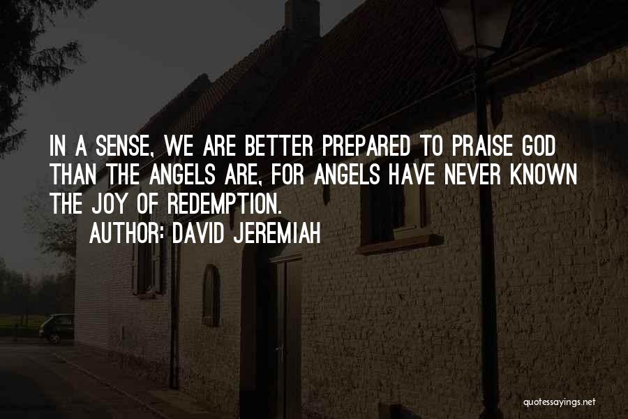 Praise Christian Quotes By David Jeremiah