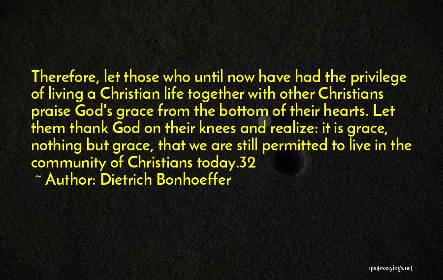 Praise Christian Quotes By Dietrich Bonhoeffer