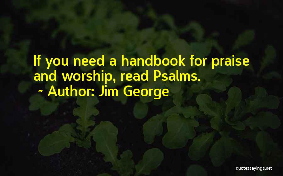 Praise Christian Quotes By Jim George