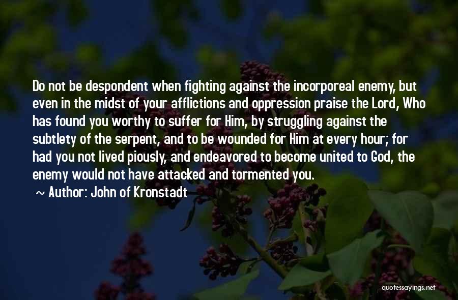 Praise Christian Quotes By John Of Kronstadt