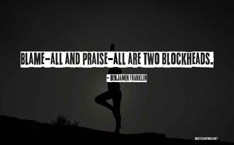 Praise Criticism Quotes By Benjamin Franklin Praise Criticism Quotes By Benjamin Franklin