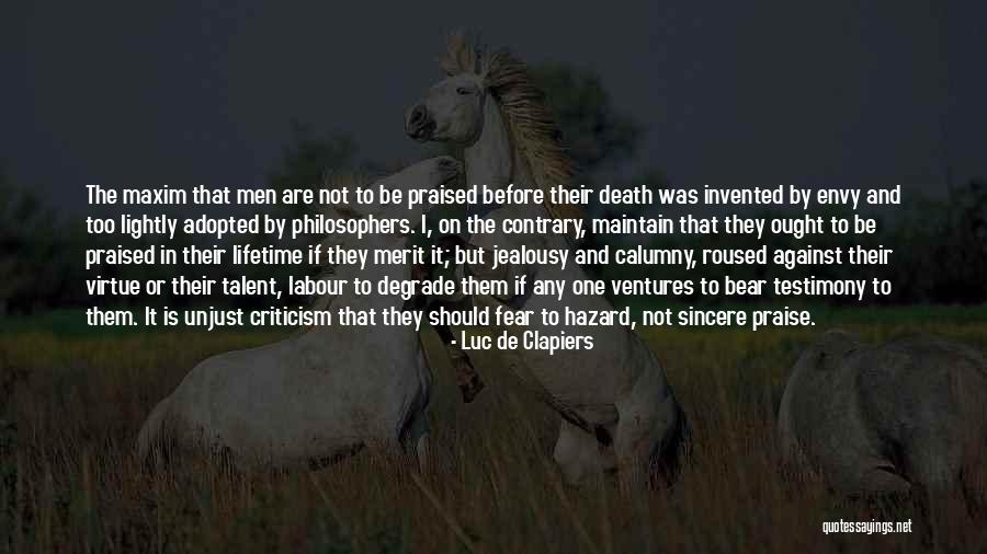 Praise Criticism Quotes By Luc De Clapiers Praise Criticism Quotes By Luc De Clapiers