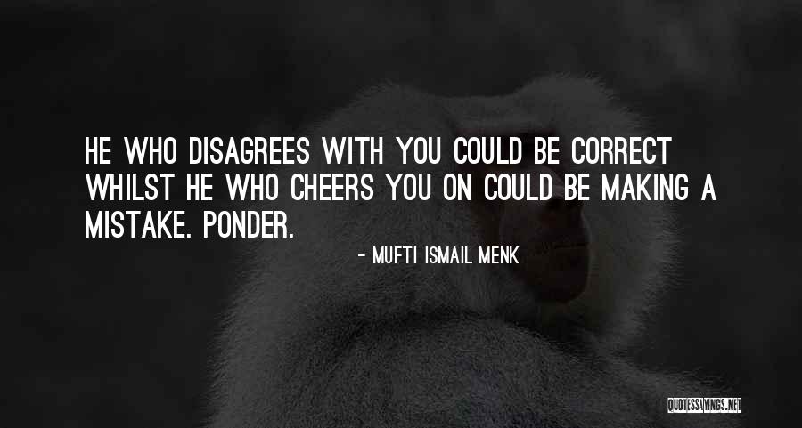 Praise Criticism Quotes By Mufti Ismail Menk Praise Criticism Quotes By Mufti Ismail Menk