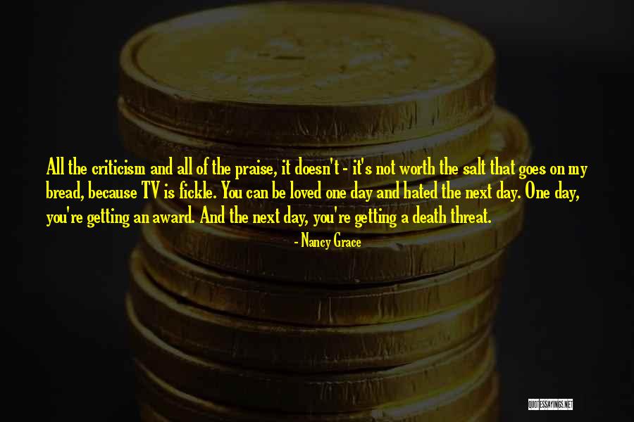 Praise Criticism Quotes By Nancy Grace Praise Criticism Quotes By Nancy Grace