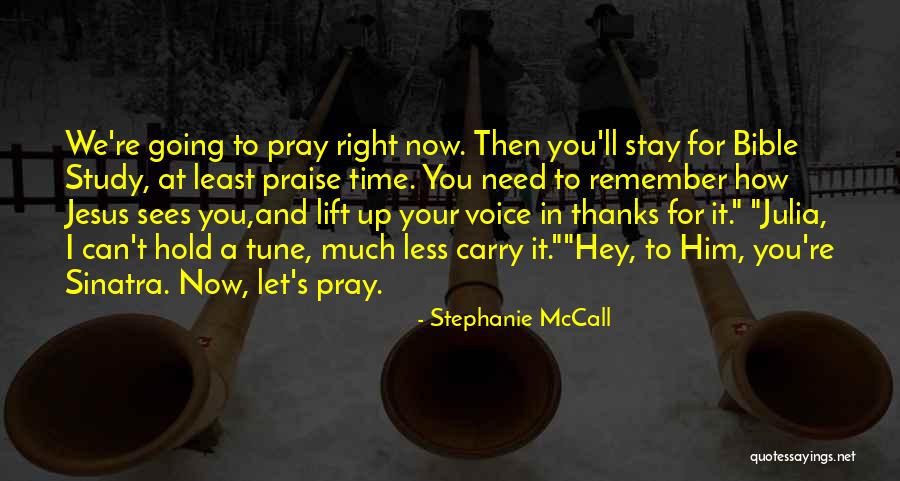 Praise From Bible Quotes By Stephanie McCall Praise From Bible Quotes By Stephanie McCall