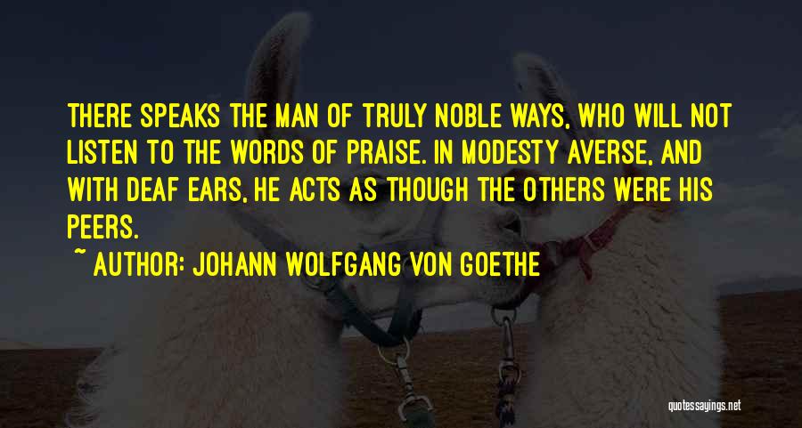 Praise From Peers Quotes By Johann Wolfgang Von Goethe