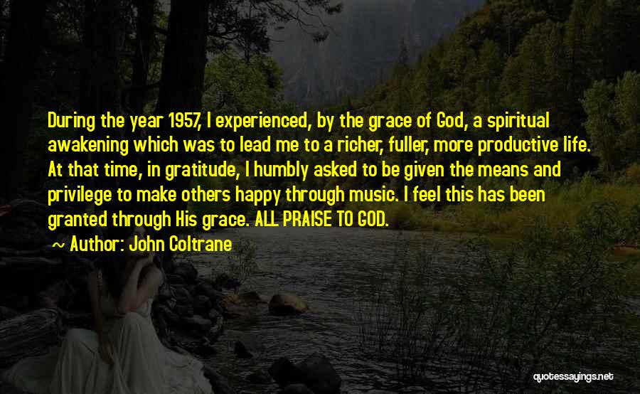 Praise God Through Music Quotes By John Coltrane