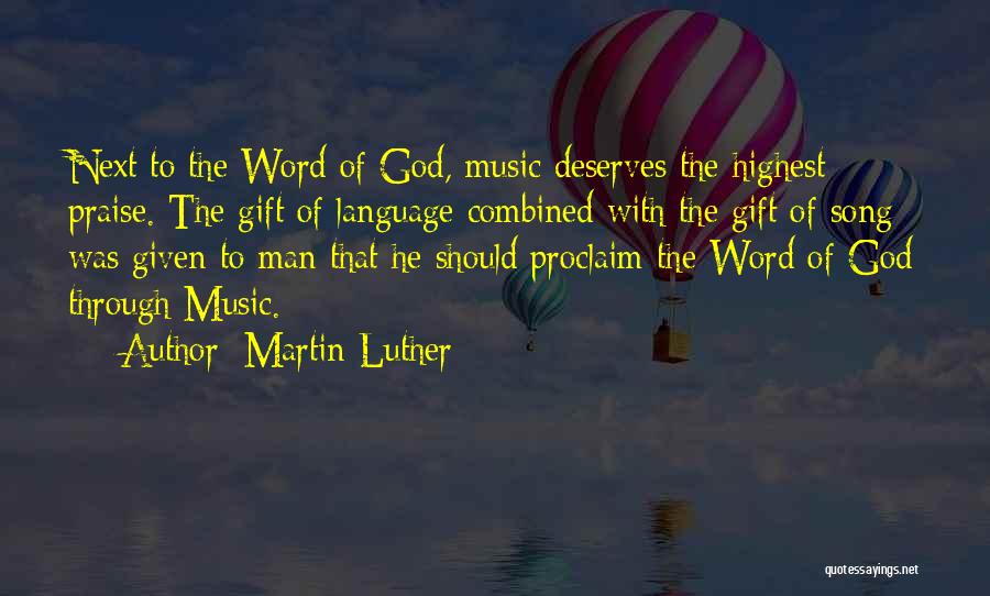 Praise God Through Music Quotes By Martin Luther