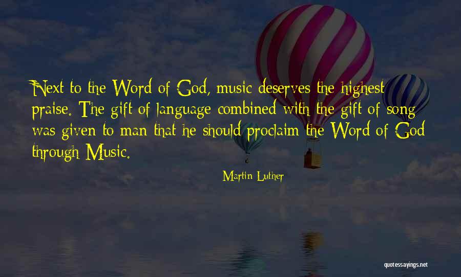 Praise God Through Music Quotes By Martin Luther