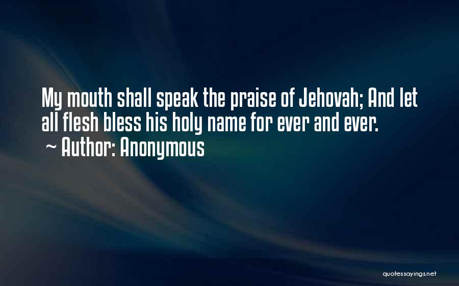 Praise Jehovah Quotes By Anonymous