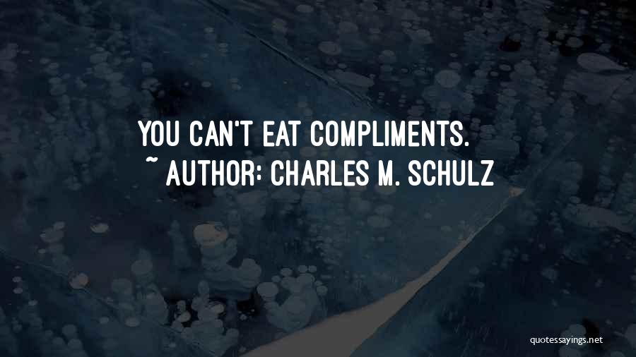 Praise Quotes By Charles M. Schulz