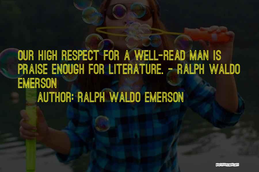 Praise Quotes By Ralph Waldo Emerson
