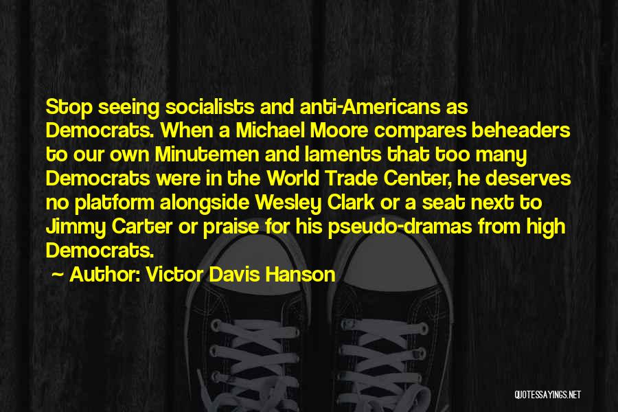 Praise Quotes By Victor Davis Hanson