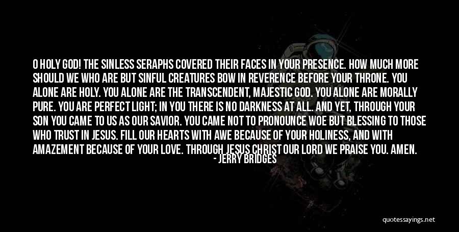 Praise The Lord Quotes By Jerry Bridges Praise The Lord Quotes By Jerry Bridges