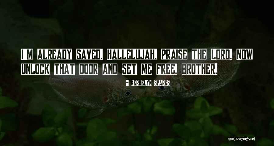 Praise The Lord Quotes By Kerrelyn Sparks Praise The Lord Quotes By Kerrelyn Sparks
